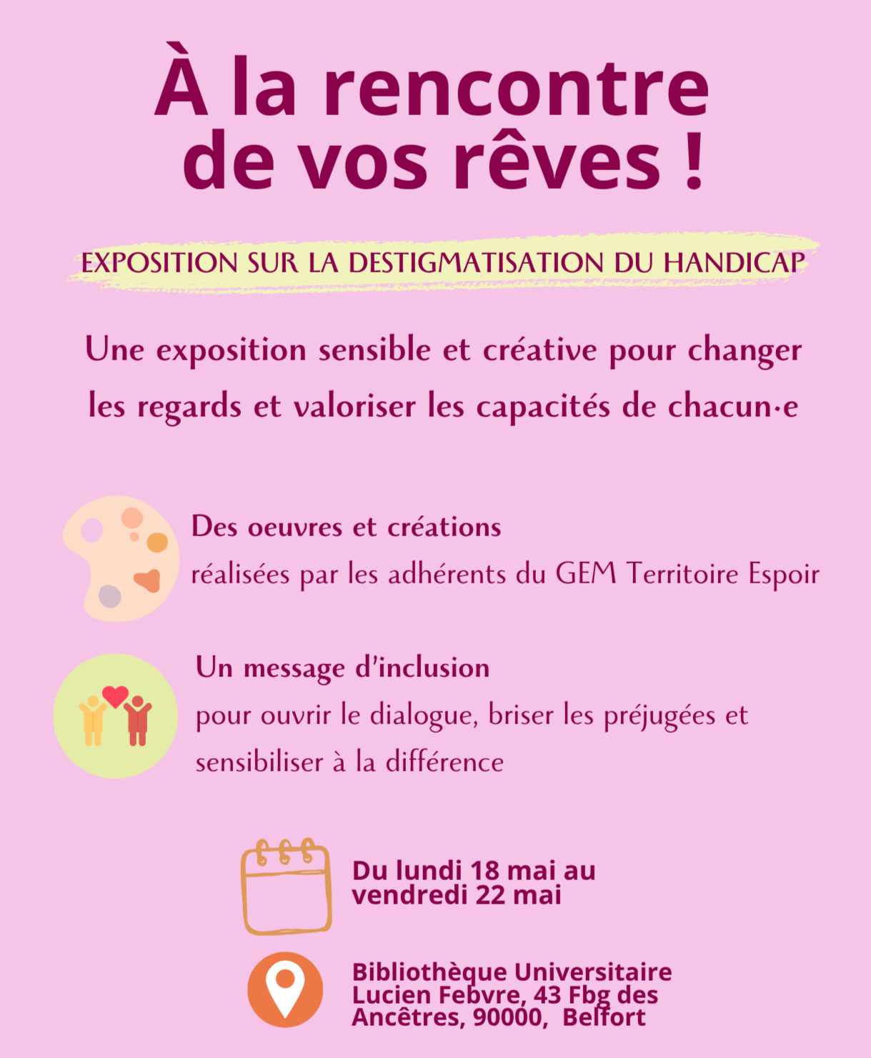 Des oeuvres et créations réalisées par les adhérents du GEM Territoire espoir, un message d'inclusion pour ouvrir le dialogue, briser les préjugés et sensibiliser à la différence